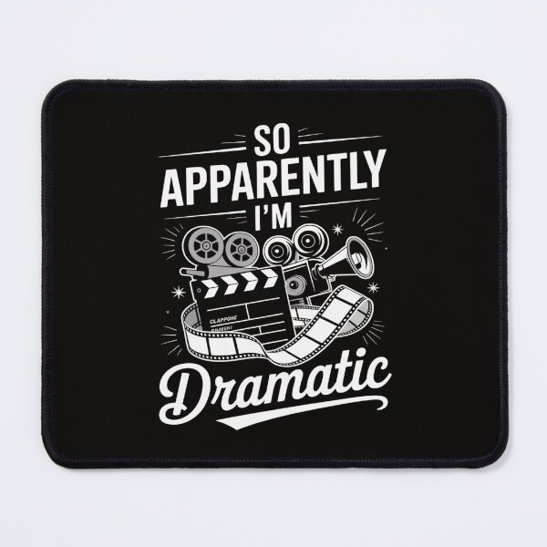 Item preview, So Apparently I'm Dramatic - Actor Actress Theater Acting designed and sold by HesterFoley.