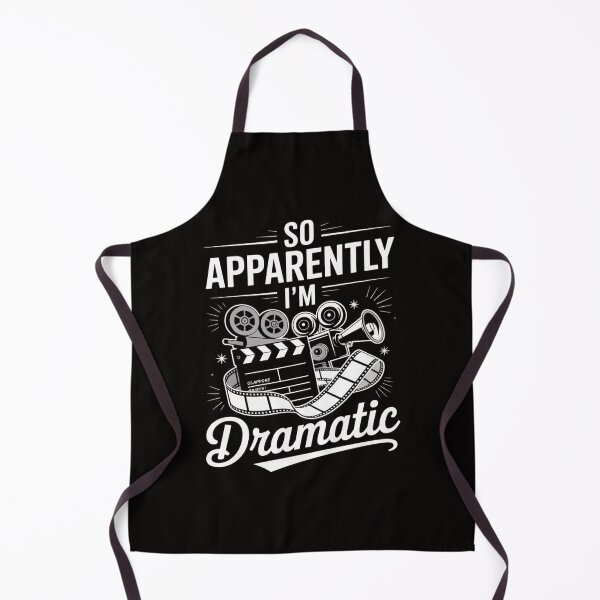 Item preview, So Apparently I'm Dramatic - Actor Actress Theater Acting designed and sold by HesterFoley.