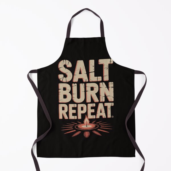 Item preview, Salt - Burn - Repeat - Supernatural Chef Cook Spirits designed and sold by PattonJillian.