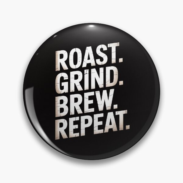 Item preview, Roast Grind Brew Repeat Coffee Roaster Java Lover Barista designed and sold by PattonJillian.