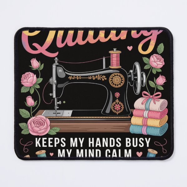 Item preview, Quilting Keeps My Hands Busy My Mind Calm My Heart designed and sold by PattonJillian.