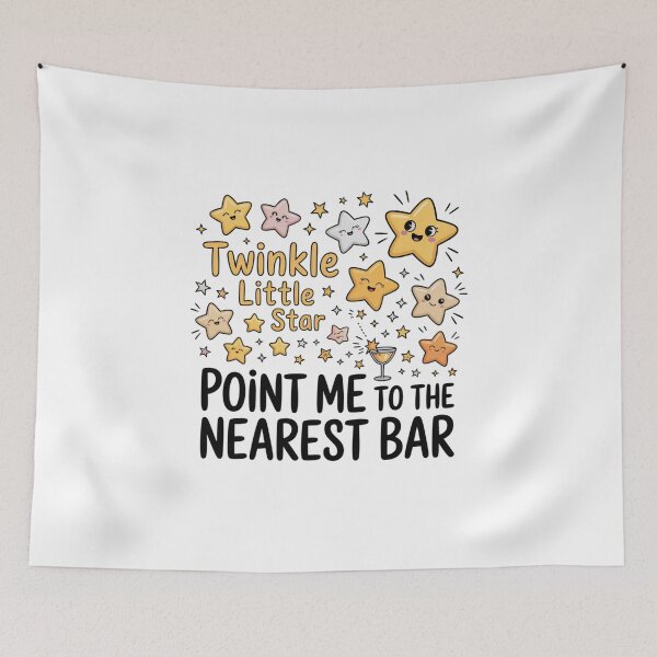 Item preview, Twinkle Twinkle Little Star Point Me to the Nearest Bar designed and sold by Peter Stawicki.