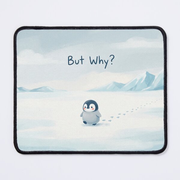 Item preview, Cute Penguin "But Why?" designed and sold by Nice Vibes Prints.