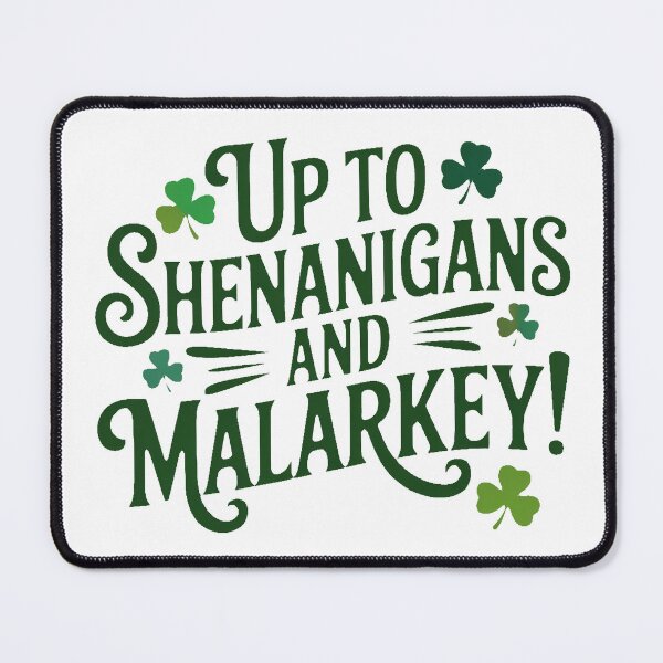 Item preview, Up to Shenanigans and Malarkey St Patricks Day Irish Tee designed and sold by TeesAndKnees.