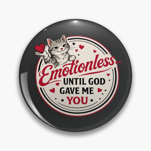 Item preview, Emotionless Until God Gave Me You Cat designed and sold by TerryInkDesigns.