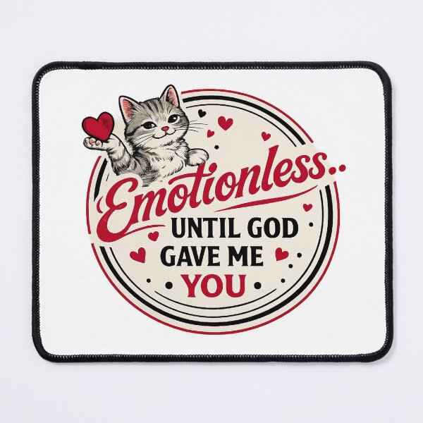 Item preview, Emotionless Until God Gave Me You Cat designed and sold by TerryInkDesigns.