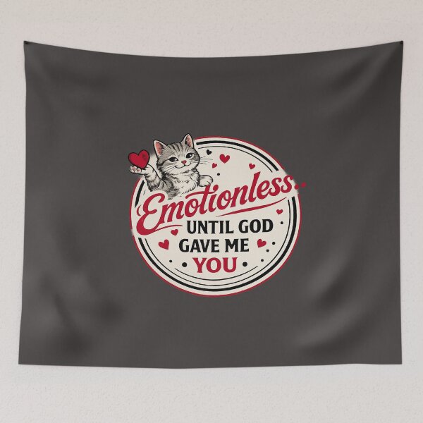 Item preview, Emotionless Until God Gave Me You Cat designed and sold by TerryInkDesigns.