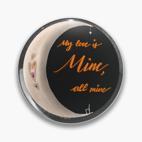 Item preview, My Love Mine All Mine (Lesbian Pride) designed and sold by swillas.