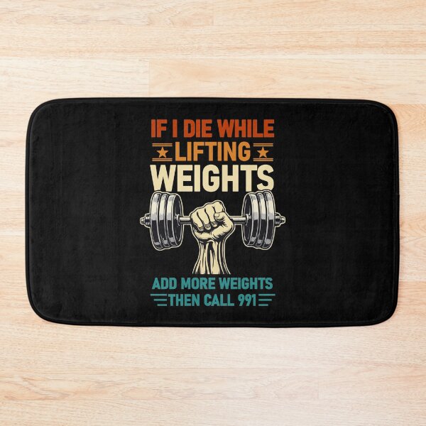 Item preview, I Die While Lifting Weights, Add More Weights Then Call 991 – Dark Humor Gym Quote Design for Bodybuilders, Weightlifters & Fitness Addicts designed and sold by BrainBubbleArt.