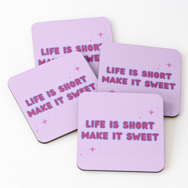 Item preview, Life Is Short Make It Sweet Stickers Prints Posters Wall Art Magnet Home Coffee Cup Decoration TShirt Stationary Notebook Magnet Hat Kitchen Work School Office Redbubble Shop designed and sold by Saritas Boutique Shop.