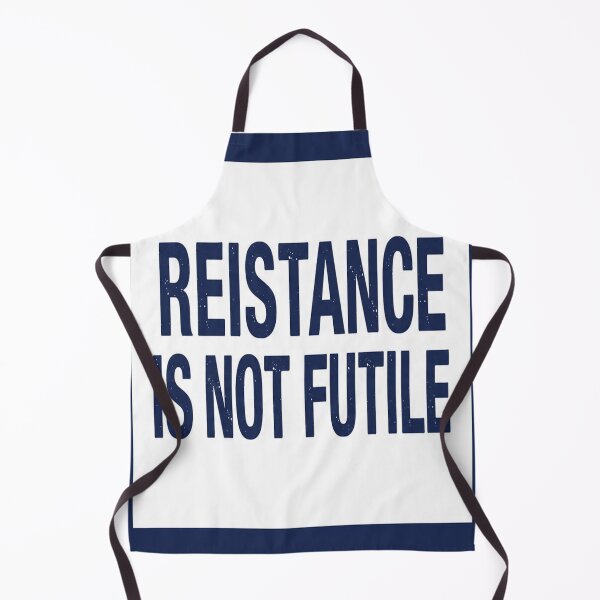 Item preview, Resistance Is Not Futile designed and sold by KoliBabb.
