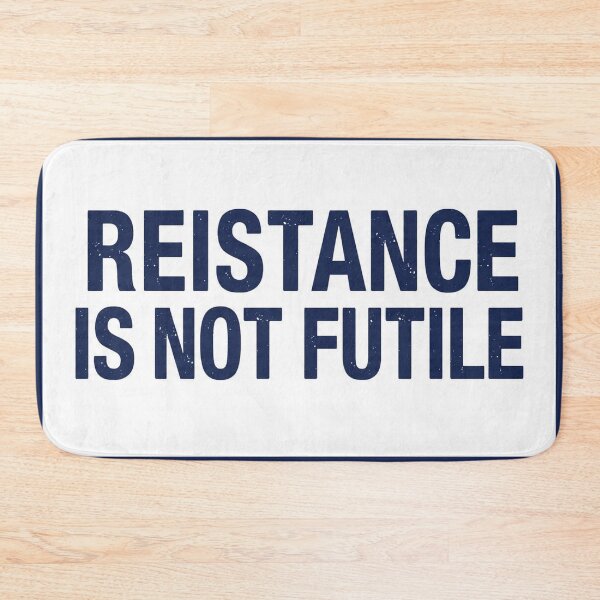 Item preview, Resistance Is Not Futile designed and sold by KoliBabb.