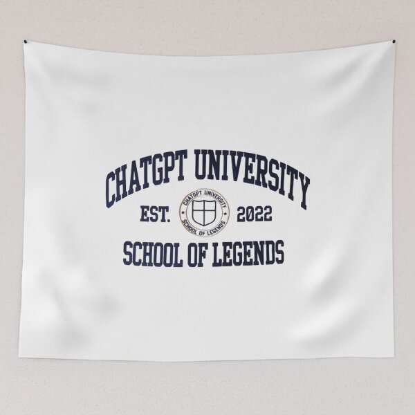 Item preview, ChatGPT University — School of Legends designed and sold by Nacho Average Designs.