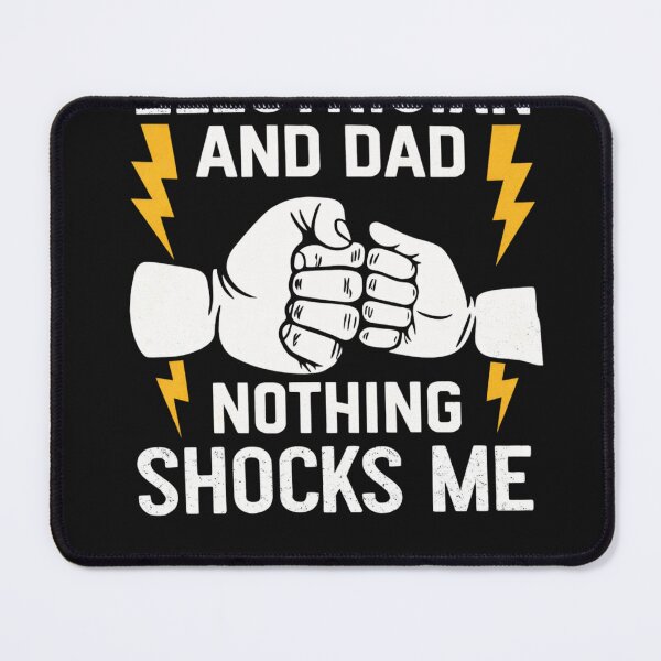 Item preview, I'm An Electrician And Dad Nothing Shocks Me Father Electrical Work designed and sold by xrayprint.