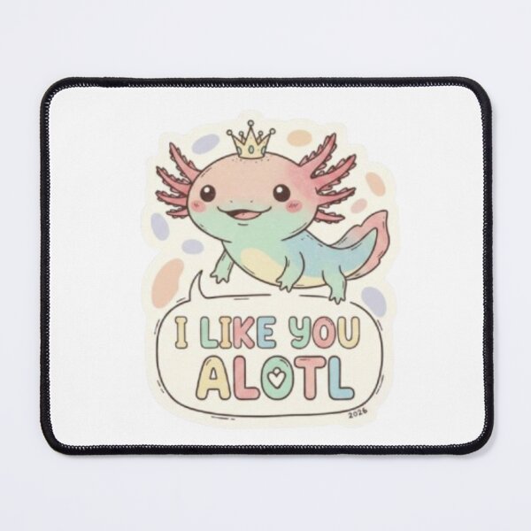Item preview, I like you Alotl designed and sold by Shivam Arora.