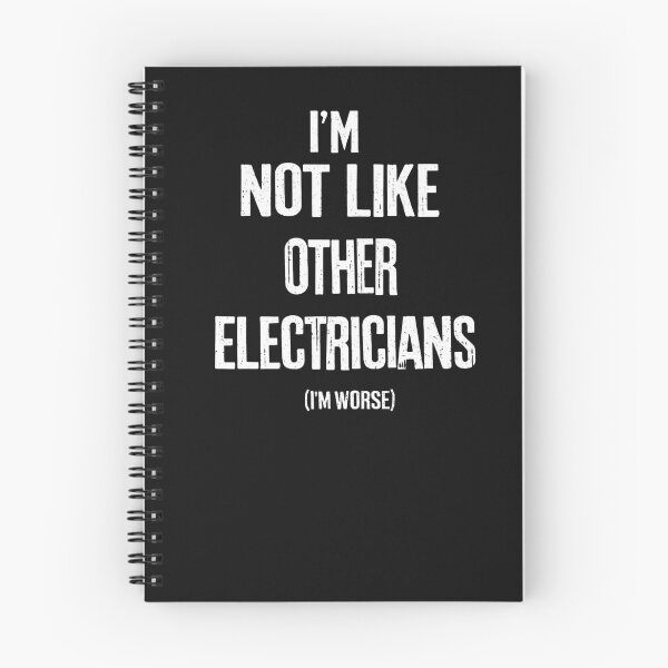 Item preview, I'm Not Like Other Electricians (I'm Worse) Electrician Gift designed and sold by xrayprint.