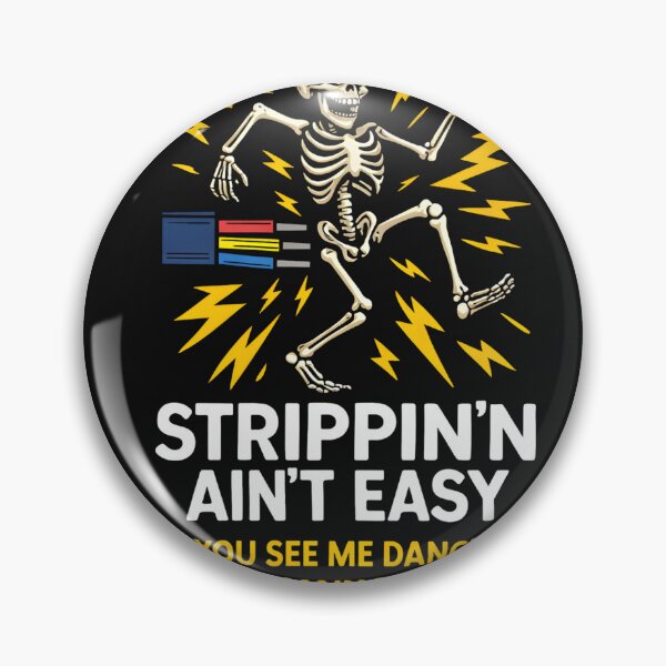 Item preview, I'm An Electrician Strippin' Ain't Easy If You See Me Dancing, Shut The Main Breaker Off designed and sold by xrayprint.