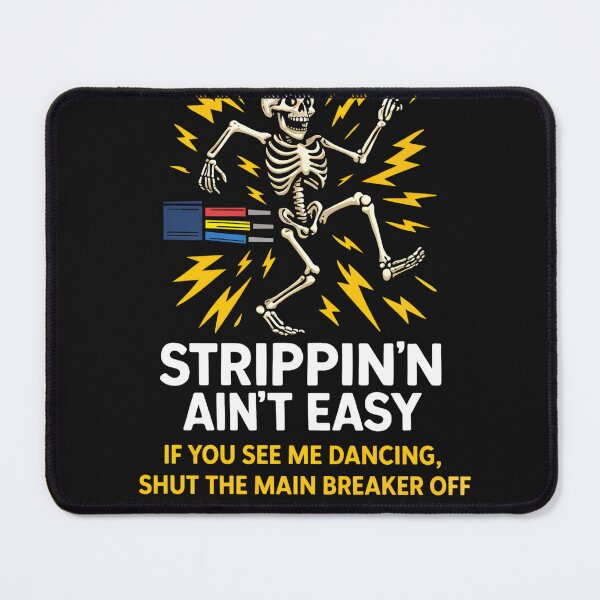 Item preview, I'm An Electrician Strippin' Ain't Easy If You See Me Dancing, Shut The Main Breaker Off designed and sold by xrayprint.