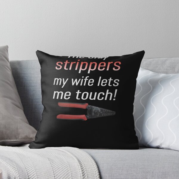 Item preview, The Only Strippers My Wife Lets Me Touch Electrician designed and sold by xrayprint.
