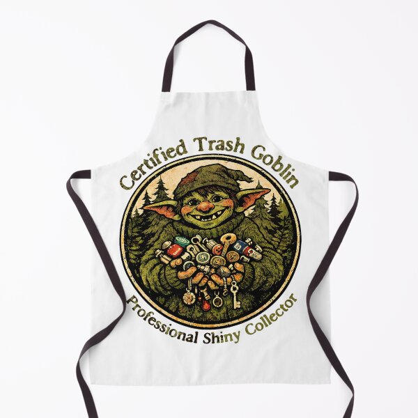 Item preview, Certified Trash Goblin Professional Shiny Collector designed and sold by NSB-Design.