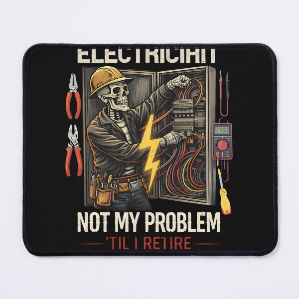 Item preview, Retired Electrician Not My Problem Til I Retire Electrician Gifts designed and sold by xrayprint.