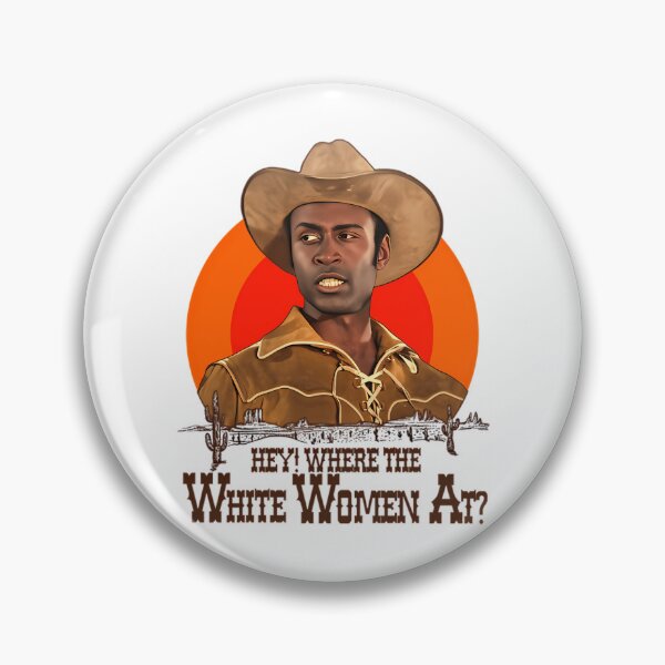 Item preview, Blazing Saddles - Sheriff Bart 'Where The White Women At' designed and sold by suscollection.