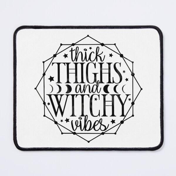 Item preview, thick thighs and witchy vibes designed and sold by slowocelot.