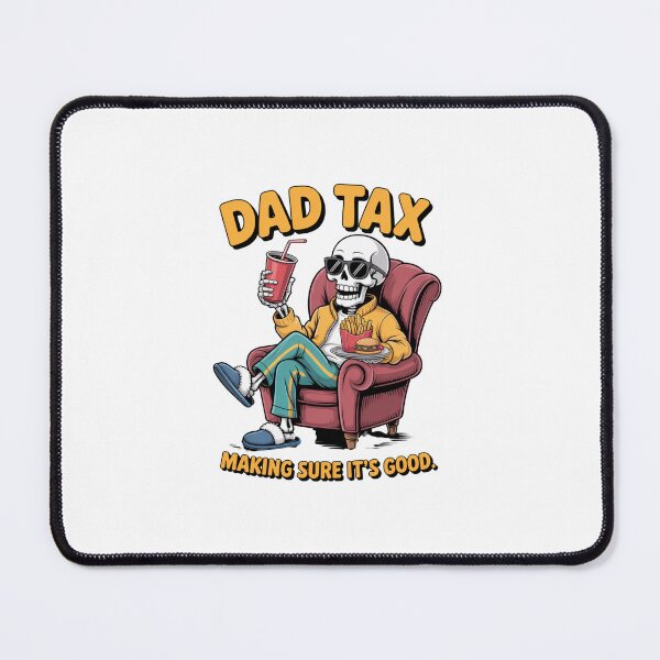Item preview, Dad Tax Skeleton Fatherhood Foodie designed and sold by CORJIDOG-ART.