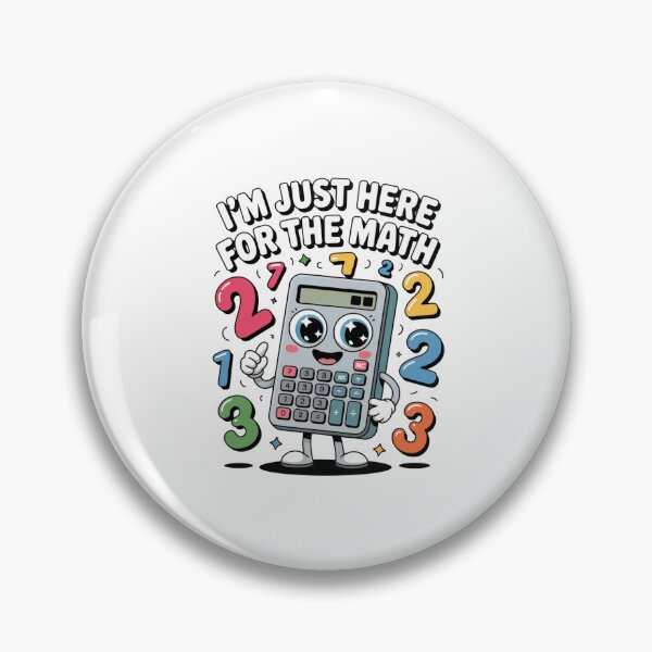 Item preview, I'm Just Here For The Math Calculator Student Teacher designed and sold by CORJIDOG-ART.