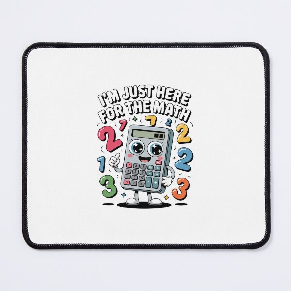 Item preview, I'm Just Here For The Math Calculator Student Teacher designed and sold by CORJIDOG-ART.
