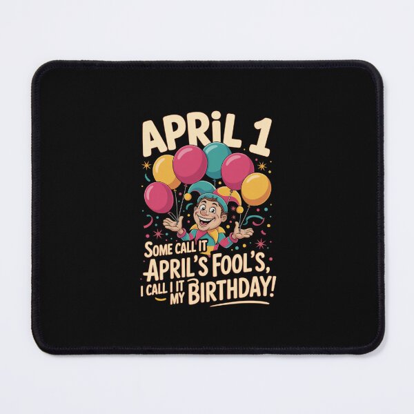 Item preview, April 1 Some Call It April's Fool's I Call It My Birthday April Birthday Gift designed and sold by CORJIDOG-ART.