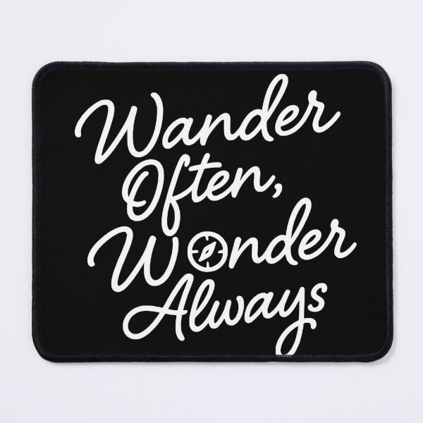 Item preview, Wander Often Wonder Always - Adventure Travel Quote for Curious Wanderers - White ink version designed and sold by signaturevibes.