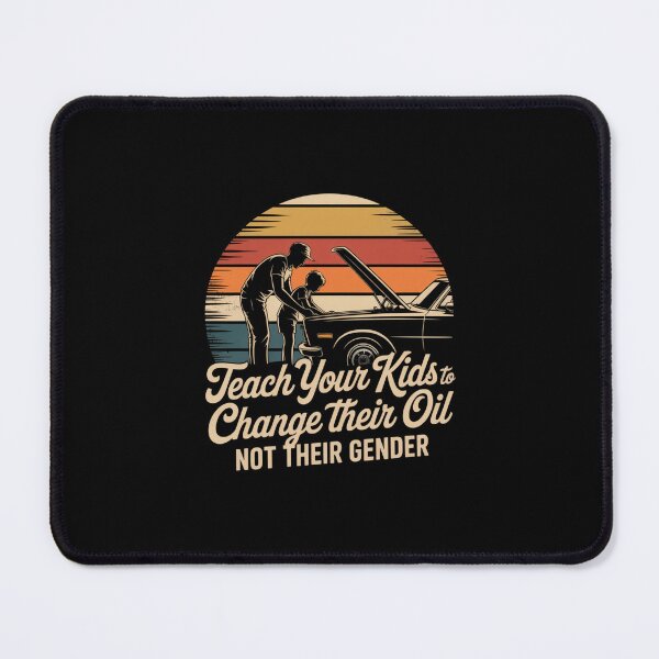 Item preview, Teach Your Kids To Change Their Oil Not Their Gender designed and sold by CORJIDOG-ART.