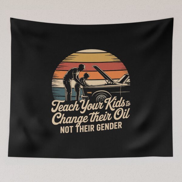 Item preview, Teach Your Kids To Change Their Oil Not Their Gender designed and sold by CORJIDOG-ART.