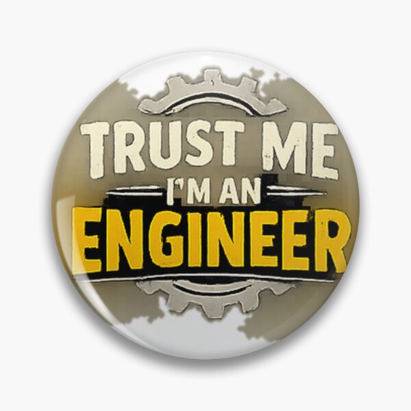 Item preview, Trust Me I’m an Engineer designed and sold by Matt-WorkZ.