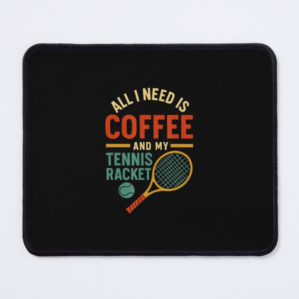 Item preview, ALL I NEED IS COFFEE AND TENNIS RACKET Funny Tennis Quote Typography designed and sold by WayTBeenkenArt.