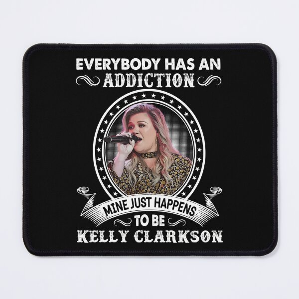 Item preview, Everybody Has An Addiction Mine Just Happens To Be Clarkson designed and sold by GBM-Store.