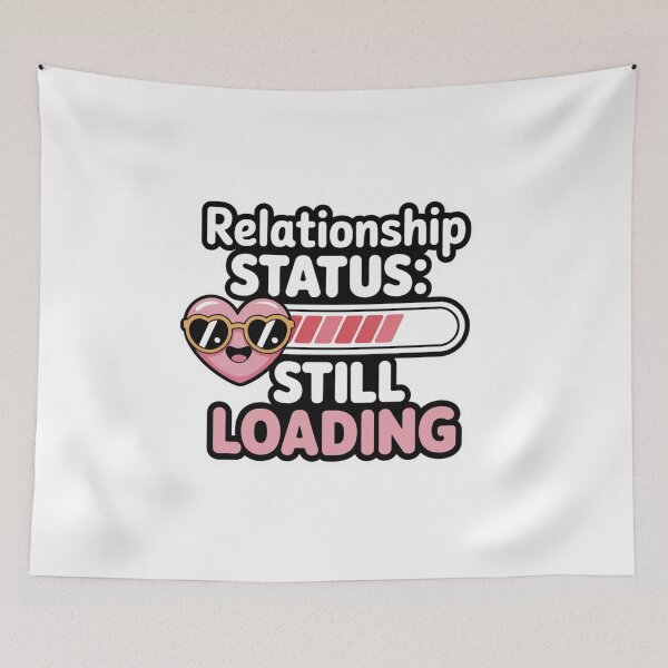 Item preview, Relationship Status Still Loading Cute Heart Funny Valentine Design designed and sold by Aarvya Fashion Club ( A.F.C ).