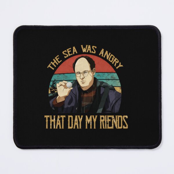 Item preview, The Sea Was Angry That Day My Friends Seinfeld Tv Show Comedy Sitcom Iconic 90S Laugh Culture designed and sold by Mastermindzz.