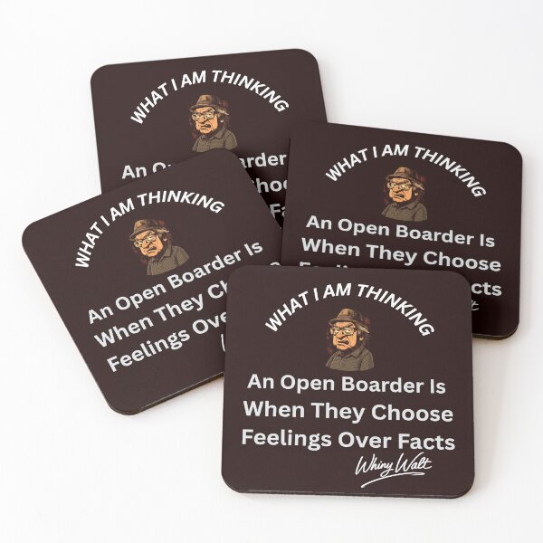 Item preview, An Open Boarder is When They Choose Feelings Over Facts designed and sold by Whiny Walt's Custom Tees.