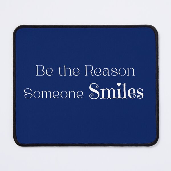 Item preview, Be the Reason Someone Smiles Encouraging Words designed and sold by Sachie's Studio.