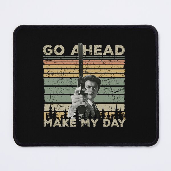 Item preview, Dirty Harry Go Ahead Make My Day designed and sold by Aqib Shakeel.