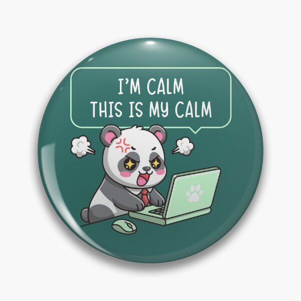 Item preview, I'm Calm This Is My Calm - Panda Office Humor Cute Work Stress designed and sold by Brogress Project.