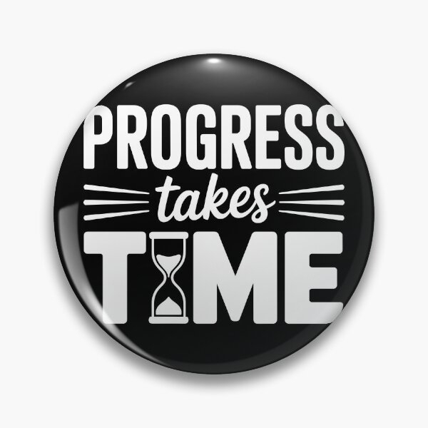 Item preview, Progress Takes Time designed and sold by theartfulaspie.