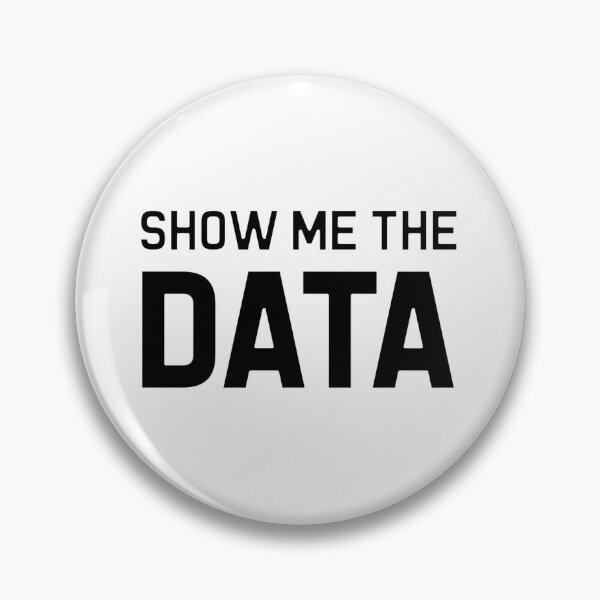 Item preview, Show Me The Data Quote designed and sold by neojmutm60.