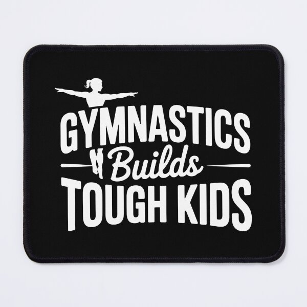 Item preview, Gymnastics Builds Tough Kids designed and sold by theartfulaspie.