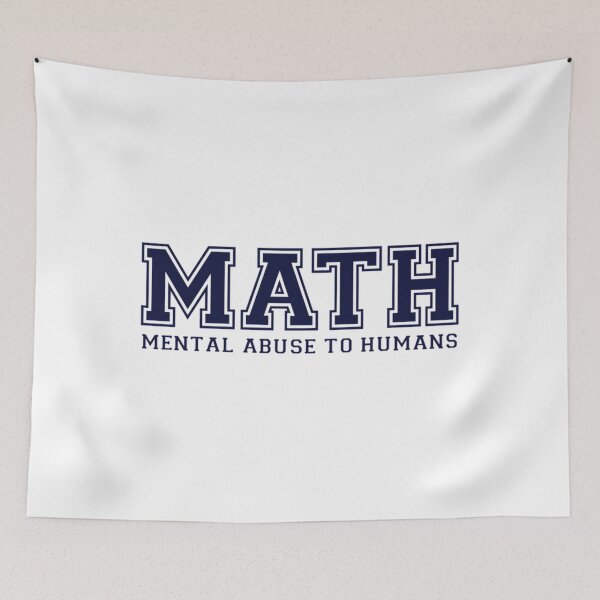 Item preview, Math Is Mental Abuse Joke designed and sold by neojmutm60.