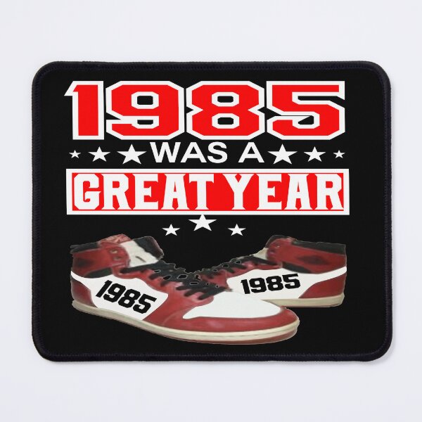 Item preview, 1985 WAS A GREAT YEAR designed and sold by HoopsAndLaces.