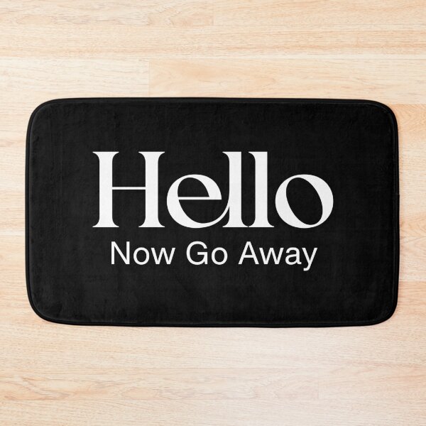Item preview, Hello Now Go Away Funny Words designed and sold by Sachie's Studio.