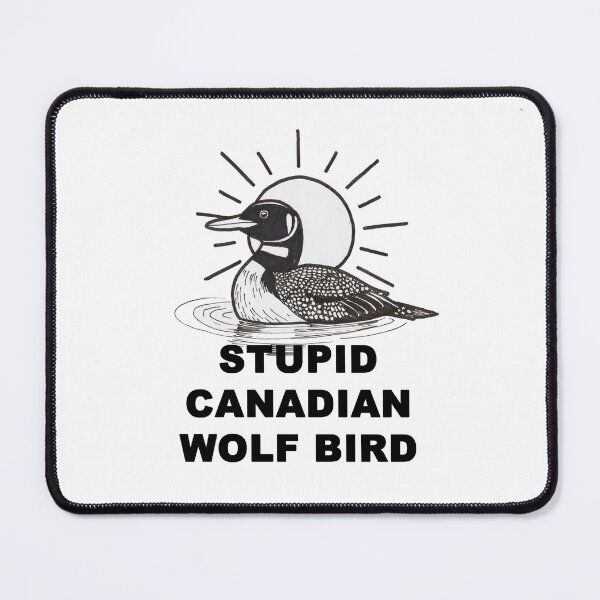 Item preview, Stupid Canadian Wolf Bird designed and sold by Cassie Noble.